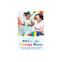 Jessica kingsley publishers PDA in the Therapy Room (häftad, eng)