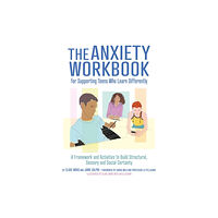 Jessica kingsley publishers The Anxiety Workbook for Supporting Teens Who Learn Differently (häftad, eng)