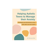 Jessica kingsley publishers Helping Autistic Teens to Manage their Anxiety (häftad, eng)