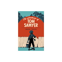 Arcturus publishing ltd The Adventures of Tom Sawyer (häftad, eng)