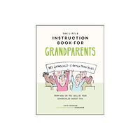 Octopus publishing group The Little Instruction Book for Grandparents (inbunden, eng)