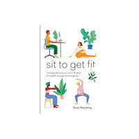 Octopus publishing group Sit to Get Fit (inbunden, eng)