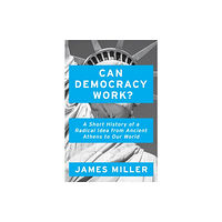 Oneworld Publications Can Democracy Work? (häftad, eng)