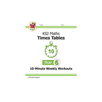 Coordination Group Publications Ltd (CGP) KS2 Year 6 Maths Times Tables 10-Minute Weekly Workouts (häftad, eng)