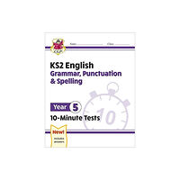 Coordination Group Publications Ltd (CGP) KS2 Year 5 English 10-Minute Tests: Grammar, Punctuation & Spelling (häftad, eng)