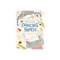 Chronicle Books Dancing Hands (inbunden, eng)