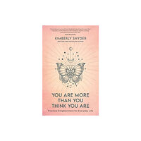 Hay House UK Ltd You Are More Than You Think You Are (häftad, eng)