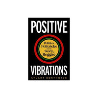 Reaktion Books Positive Vibrations (inbunden, eng)