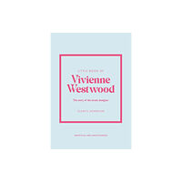 Headline Publishing Group Little Book of Vivienne Westwood (inbunden, eng)