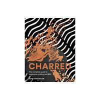 Quadrille Publishing Ltd Charred (inbunden, eng)