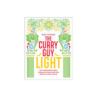 Quadrille Publishing Ltd The Curry Guy Light (inbunden, eng)