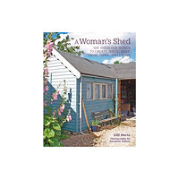 Ryland, Peters & Small Ltd A Woman’s Shed (inbunden, eng)