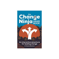 Practical Inspiration Publishing The Change Ninja Handbook (häftad, eng)