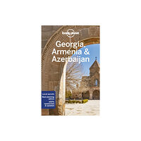 Lonely Planet Global Limited Lonely Planet Georgia, Armenia & Azerbaijan (häftad)