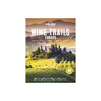 Lonely Planet Global Limited Lonely Planet Wine Trails - Europe (inbunden, eng)