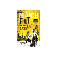 Pitch Publishing Ltd Match Fit (inbunden, eng)