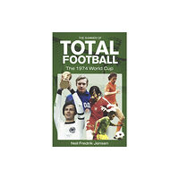 Pitch Publishing Ltd The Summer of Total Football (inbunden, eng)