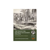 Helion & Company The Bavarian War of Succession, 1778-79 (häftad, eng)