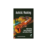 Pavilion Publishing and Media Ltd Autistic Masking (häftad, eng)