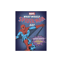 Bonnier Books Ltd What Would Spider-Man Do? (inbunden, eng)