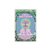 Flame Tree Publishing Celtic Ancient Origins (inbunden, eng)