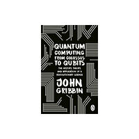 Transworld publishers ltd Quantum Computing from Colossus to Qubits (häftad, eng)