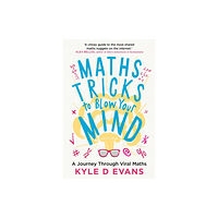 Atlantic Books Maths Tricks to Blow Your Mind (inbunden, eng)