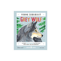 Pan Macmillan Grey Wolf (Young Zoologist) (inbunden, eng)