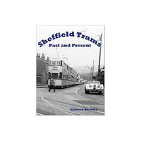 Stenlake Publishing Sheffield Trams Past and Present (häftad, eng)