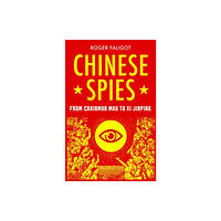 C hurst & co publishers ltd Chinese Spies (häftad, eng)