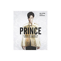 Headline Publishing Group Prince: A Portrait of the Artist in Memories & Memorabilia (inbunden, eng)