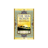 Arcturus publishing ltd The Silk Roads (häftad, eng)