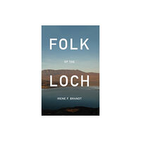 Troubador Publishing Folk of the Loch (häftad, eng)