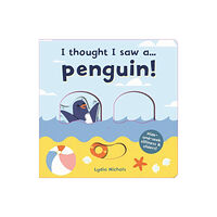 Templar Publishing I thought I saw a... Penguin! (bok, board book, eng)