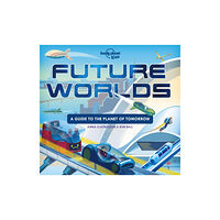 Lonely Planet Global Limited Lonely Planet Kids Future Worlds (inbunden, eng)