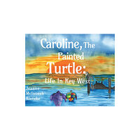 Pegasus Elliot Mackenzie Publishers Caroline, The Painted Turtle (inbunden, eng)