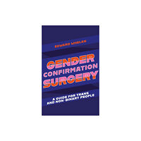 Jessica kingsley publishers Gender Confirmation Surgery (häftad, eng)