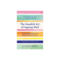 Canongate Books The Swedish Art of Ageing Well (inbunden, eng)