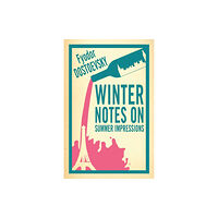 Alma Books Ltd Winter Notes on Summer Impressions: New Translation (häftad, eng)