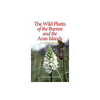 Gill The Wild Plants of the Burren & the Aran Islands (häftad, eng)