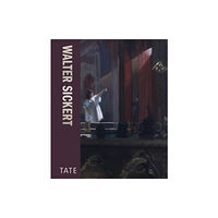 Tate Publishing Walter Sickert (inbunden, eng)