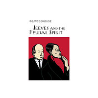 Everyman Jeeves And The Feudal Spirit (inbunden, eng)