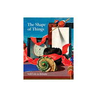 Pallant House Gallery Trust The Shape of Things: Still Life in Modern British Art (häftad, eng)