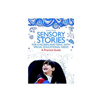 Jessica kingsley publishers Sensory Stories for Children and Teens with Special Educational Needs (häftad, eng)