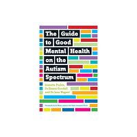 Jessica kingsley publishers The Guide to Good Mental Health on the Autism Spectrum (häftad, eng)