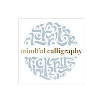 Batsford Ltd Mindful Calligraphy (häftad, eng)