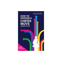 Batsford Ltd How to Choose a Chess Move (häftad, eng)