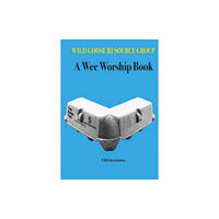 Wild Goose Publications A Wee Worship Book (häftad, eng)