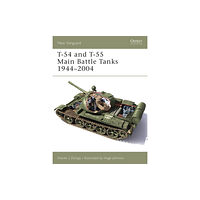 Bloomsbury Publishing PLC T-54 and T-55 Main Battle Tanks 1944-2004 (häftad, eng)