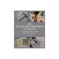 The Crowood Press Ltd The Stone Restoration Handbook (häftad, eng)